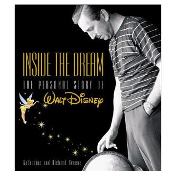 Inside the Dream: The Personal Story of Walt Disney Book