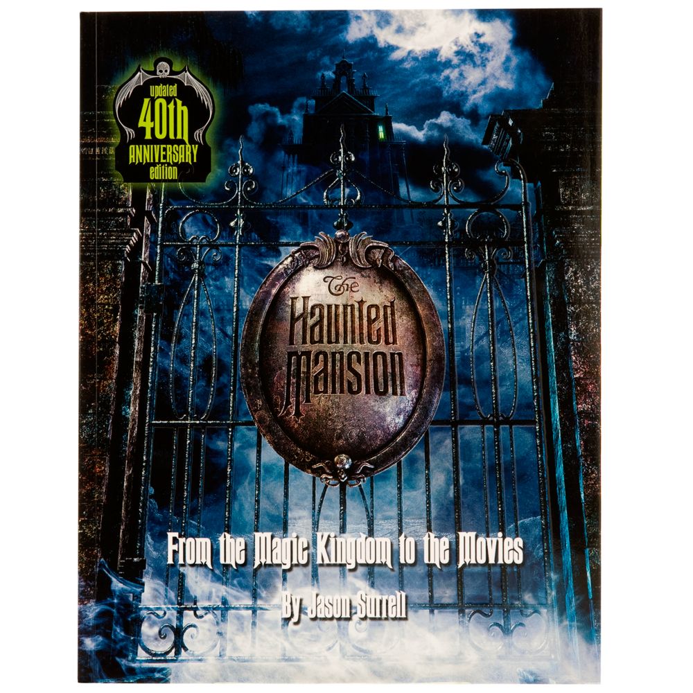 The Haunted Mansion: From the Magic Kingdom to the Movies - Updated 40th Anniversary Edition Book